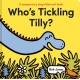 Who's Tickling Tilly?