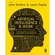 Artificial Intelligence and Work: Transforming Work, Organizations, and Society in an Age of Insecurity