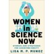 Women in Science Now: Stories and Strategies for Achieving Equity