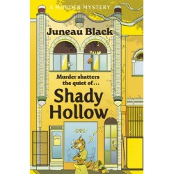 Shady Hollow: The first in a cosy murder series of 'rare and sinister charm'