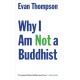 Why I Am Not a Buddhist