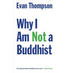 Why I Am Not a Buddhist