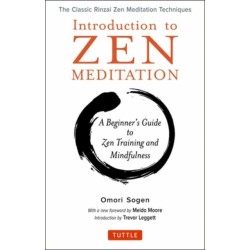 An Introduction to Zen Training: A Physical Approach to Meditation and Mind-Body Training (The Classic Rinzai Zen Manual)