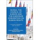 Russia, the Council of Europe and the European Convention on Human Rights: A Troubled Membership and Its Legacy