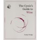 The Cynic's Guide to Wine: Demystifying wine from vineyard to glass
