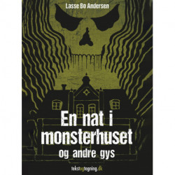 En nat i monsterhuset og andre gys