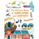 The Ultimate Book of Airplanes and Airports