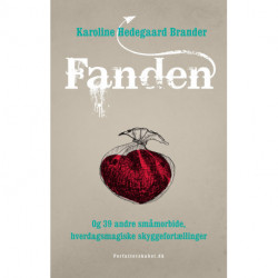 Fanden og 39 andre hverdagsmagiske, småmorbide skyggefortællinger