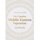 The Complete Middle Eastern Vegetarian: Classic Recipes from the Middle East and North Africa