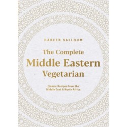 The Complete Middle Eastern Vegetarian: Classic Recipes from the Middle East and North Africa