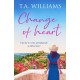 Change of Heart: An uplifting and escapist love story