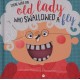 There Was An Old Lady Who Swallowed A Fly