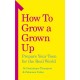 How to Grow a Grown Up: Prepare your teen for the real world