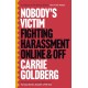Nobody's Victim: Fighting Psychos, Stalkers, Pervs and Trolls