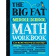 The Big Fat Middle School Math Workbook