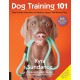 Dog Training 101: Step-by-Step Instructions for raising a happy well-behaved dog