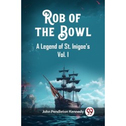 Rob of the BowlA Legend of St. Inigoe's Vol. I (Edition2023)