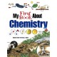 My First Book About Chemistry