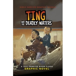 Ting and the Deadly Waters: A 1931 Yangtze River Flood Graphic Novel