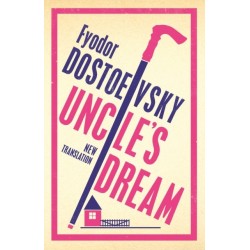 Uncle's Dream: New Translation: Newly Translated and Annotated