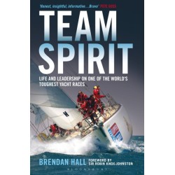 Team Spirit: Life and Leadership on One of the World's Toughest Yacht Races