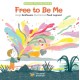 Free to Be Me