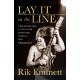 Lay It On The Line: Revelations of a Rock Star's Creative Life