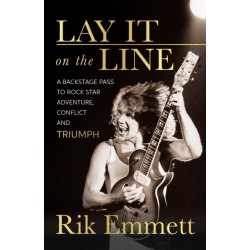 Lay It On The Line: Revelations of a Rock Star's Creative Life