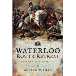 Waterloo: Rout and Retreat
