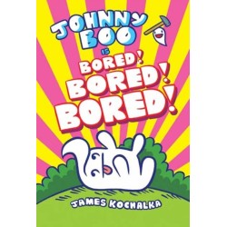 Johnny Boo (Book 14): Is Bored! Bored! Bored!