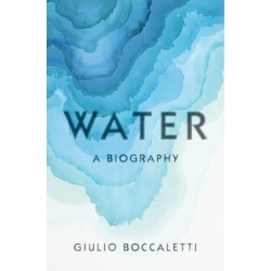 Water: A Biography