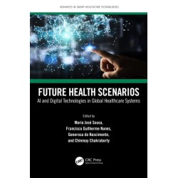 Future Health Scenarios: AI and Digital Technologies in Global Healthcare Systems