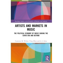 Artists and Markets in Music: The Political Economy of Music During the Covid Era and Beyond