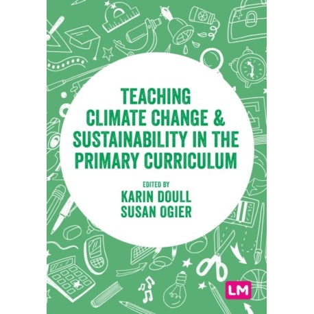 Teaching Climate Change and Sustainability in the Primary Curriculum