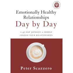 Emotionally Healthy Relationships Day by Day: A 40-Day Journey to Deeply Change Your Relationships