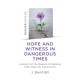 Quaker Quicks - Hope and Witness in Dangerous Times: Lessons from the Quakers On Blending Faith, Daily Life, and Activism