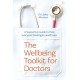 The Wellbeing Toolkit for Doctors: A Supportive Guide to Help Everyone Working in Healthcare