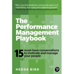 The Performance Management Playbook: 15 Must-Have Conversations To Motivate And Manage Your People