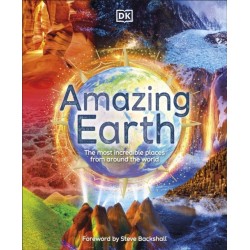 Amazing Earth: The Most Incredible Places From Around The World