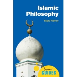 Islamic Philosophy: A Beginner's Guide