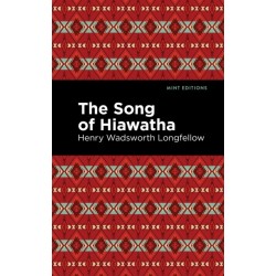 The Song Of Hiawatha
