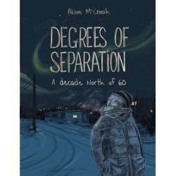Degrees of Separation: A Decade North of 60