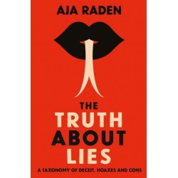 The Truth About Lies: A Taxonomy of Deceit, Hoaxes and Cons