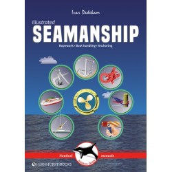 Illustrated Seamanship: Ropework, Boat Handling & Anchoring