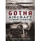 Gotha Aircraft: From the London Bomber to the Flying Wing Jet Fighter