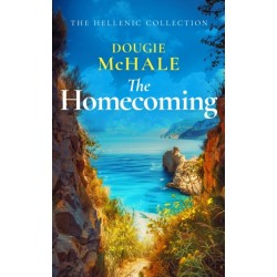 The Homecoming: A Greek Island Romance About Betrayal, Secrets, and Second Chances