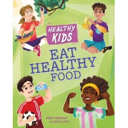 Healthy Kids: Eat Healthy Food