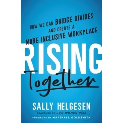 Rising Together: How We Can Bridge Divides and Create a More Inclusive Workplace