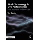 Music Technology in Live Performance: Tools, Techniques, and Interaction