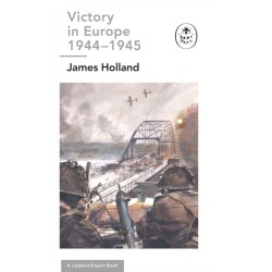 Victory in Europe 1944-1945: A Ladybird Expert Book: (WW2 -11)